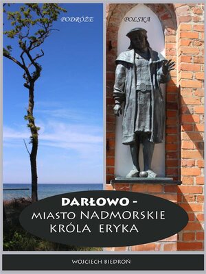 cover image of Darłowo--Miasto nadmorskie króla Eryka